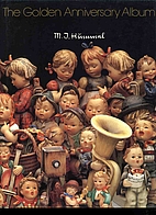 M.I. Hummel: The Golden Anniversary Album by…