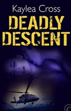 Deadly Descent by Kaylea Cross