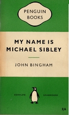 My Name is Michael Sibley by John Bingham