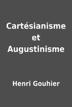 Cartésianisme et Augustinisme by Henri…