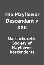 The Mayflower Descendant v XXII by…