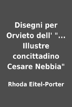 Disegni per Orvieto dell' ... Illustre…