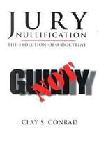 Jury Nullification: The Evolution of a…