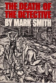 The death of the detective by Mark Smith