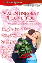 Valentines Say I Love You. (Valentine…