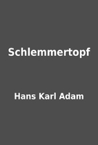 Schlemmertopf by Hans Karl Adam