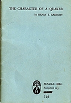 The character of a Quaker by Henry J.…