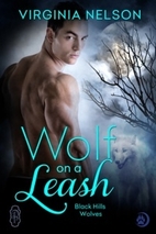 Wolf on a Leash (Black Hills Wolves Book 15)…