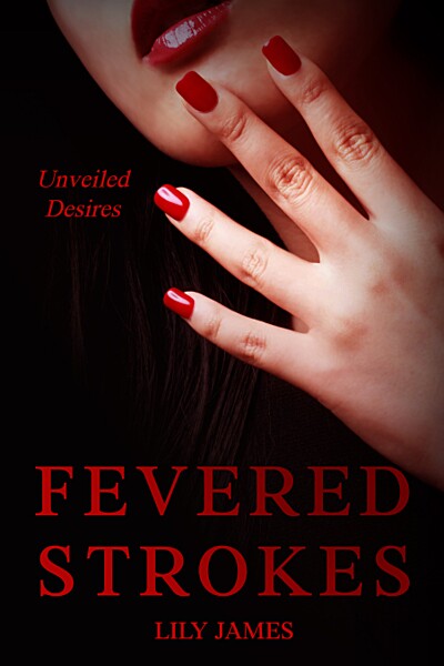 Fevered Strokes: Unveiled Desires