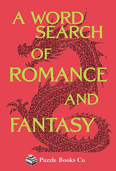 A Word Search of Romance and Fantasy: 60 Romantasy Themed Word Find Puzzles | Spicy Book Quotes in Every Puzzle