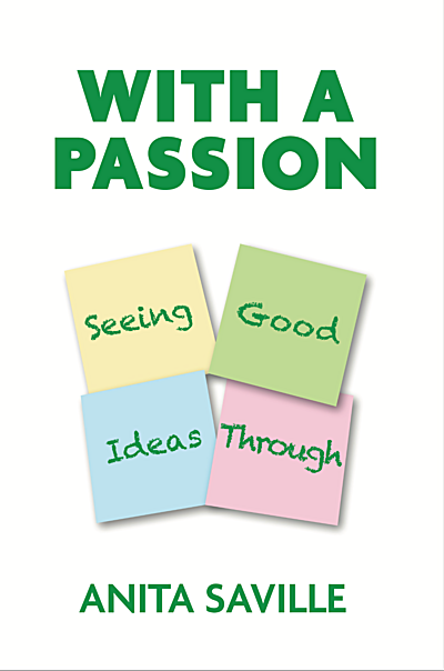 With a Passion: Seeing Good Ideas Through