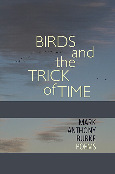 Birds and the Trick of Time: Poems