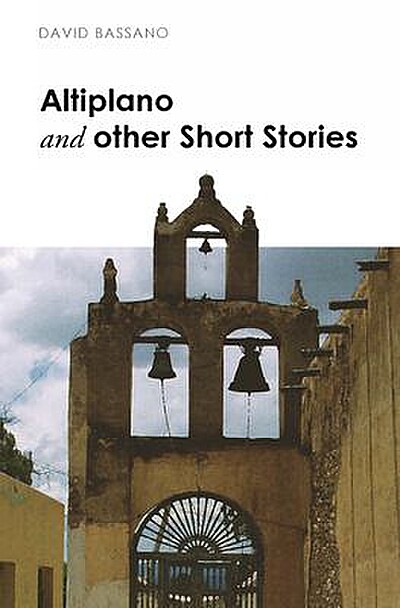 Altiplano and Other Short Stories