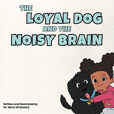 The Loyal Dog and the Noisy Brain