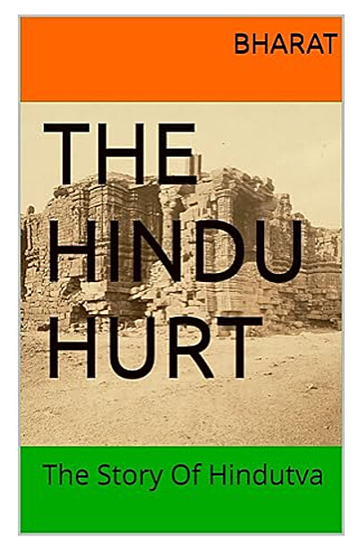 The Hindu Hurt: The Story of Hindutva