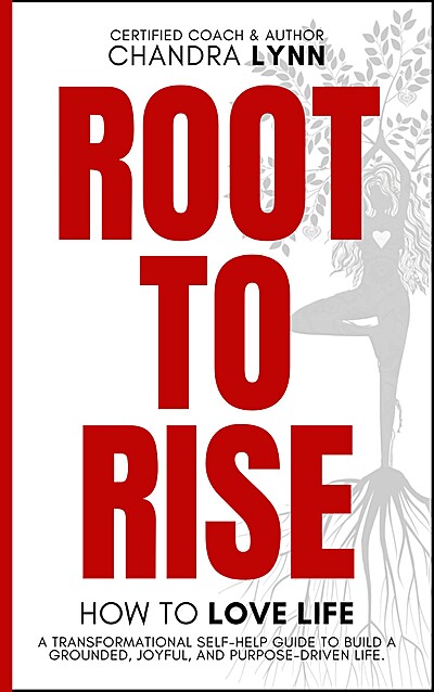 Root-to-Rise: How to Love Life