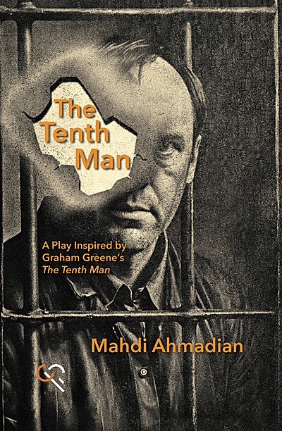 The Tenth Man: A Play Inspired by Graham Greene's the Tenth Man
