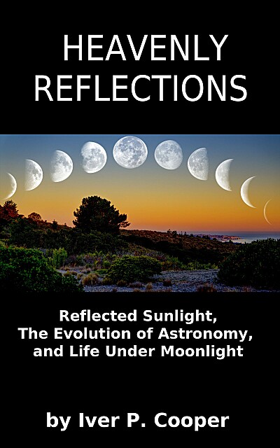 Heavenly Reflections: Reflected Sunlight, The Evolution of Astronomy, and Life Under Moonlight