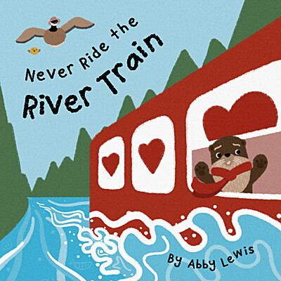 Never Ride the River Train