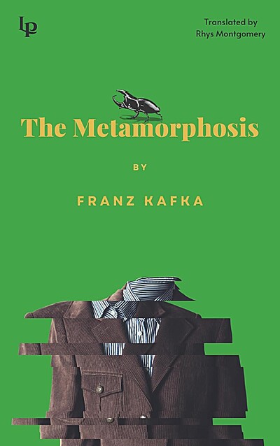 The Metamorphosis: A New Translation by Rhys Montgomery