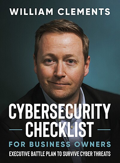 Cybersecurity Checklist for Business Owners: Executive Battle Plan to Survive Cyber Threats