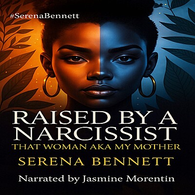Raised By a Narcissist: That Woman AKA My Mother