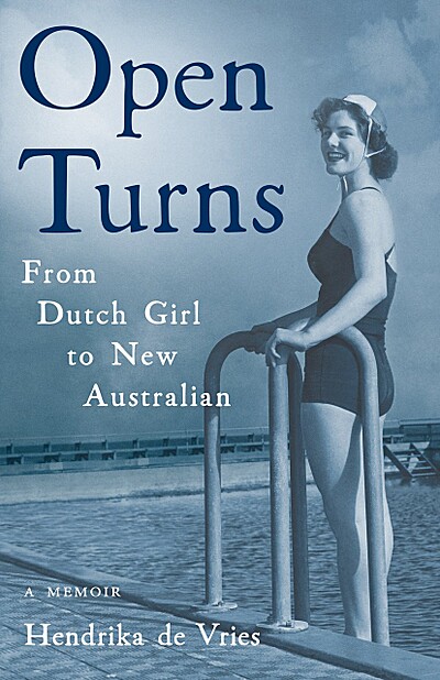 Open Turns: From Dutch Girl to New Australian — A Memoir