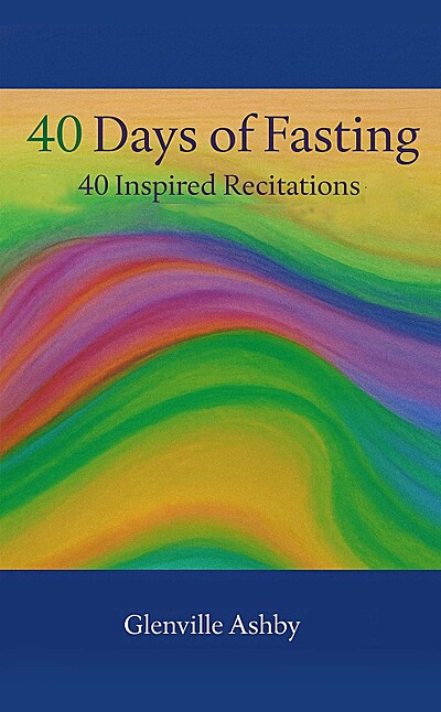 40 Days of Fasting: 40 Inspired Recitations