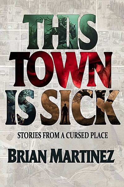 This Town is Sick: Stories from a Cursed Place