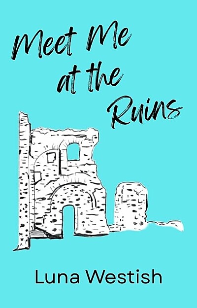Meet Me at the Ruins