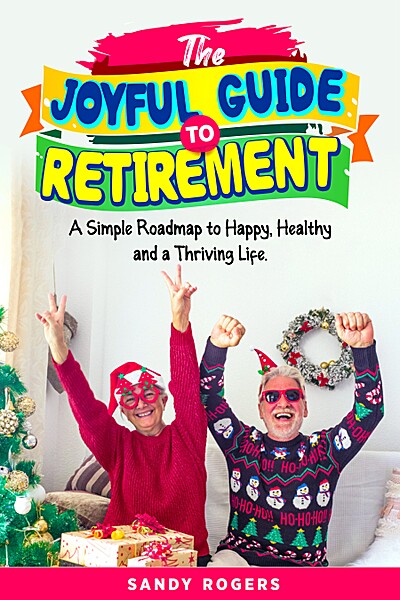 The Joyful Guide To Retirement