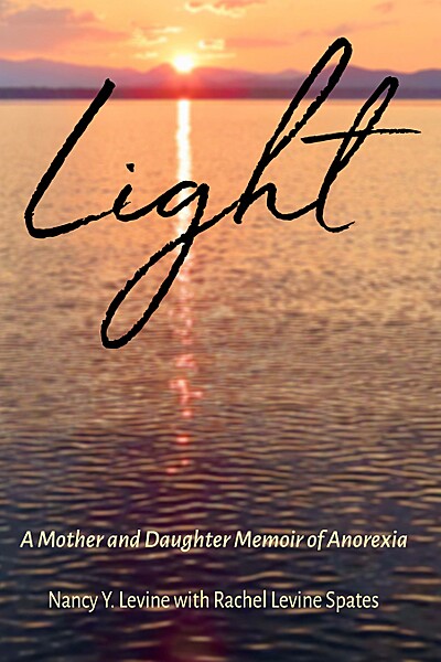 Light: A Mother and Daughter Memoir of Anorexia