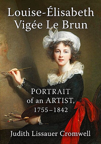 Louise-Elisabeth Vigee le Brun: Portrait of an Artist, 1755-1842