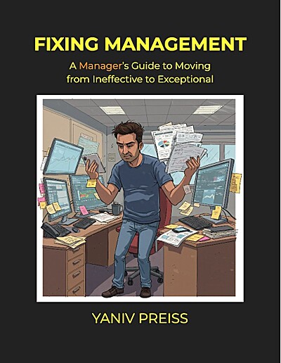 Fixing Management: A Manager's Guide to Moving from Ineffective to Exceptional