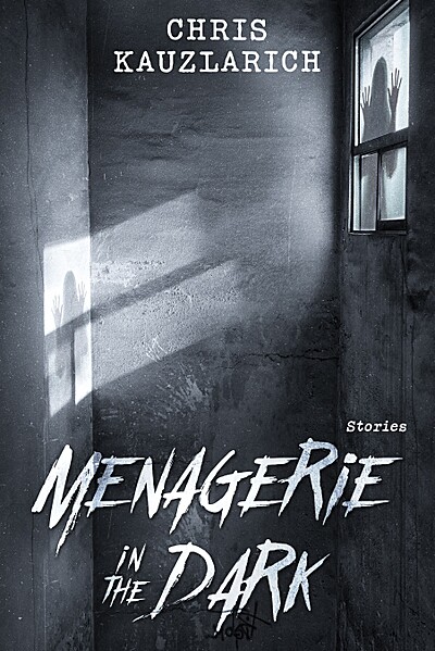 Menagerie in the Dark: Stories
