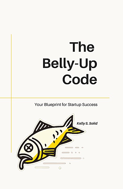 The Belly-Up Code: Your Blueprint for Startup Success
