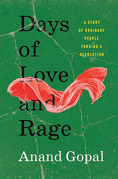 Days of Love and Rage: A Story of Ordinary People Forging a Revolution