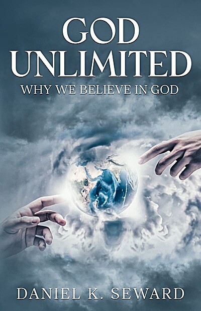 God Unlimited: Why We Believe in God