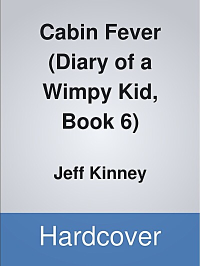 Cabin Fever (Diary of a Wimpy Kid #6) (Hardcover)