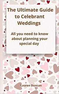 The Ultimate Guide to Celebrant Weddings: All You Need to Know About Planning Your Special Day