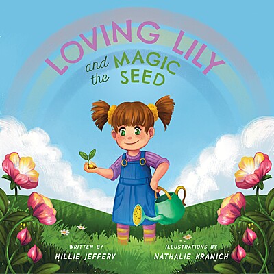 Loving Lily and the Magic Seed