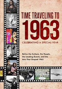 Time Traveling to 1963: Celebrating a Special Year