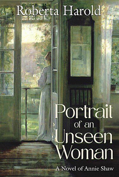 Portrait of an Unseen Woman: A Novel of Annie Shaw