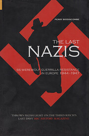 The Last Nazis por P. Biddiscombe