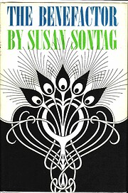 The benefactor a novel por Susan Sontag