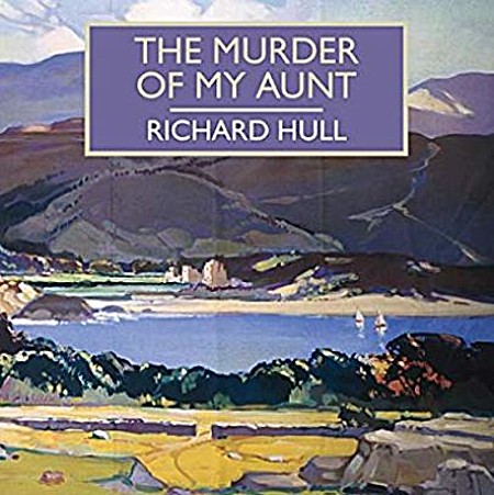 The Murder of My Aunt - Gordon Griffin, Richard Hull