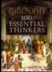 Philosophy 100 Essential Thinkers de Philip…