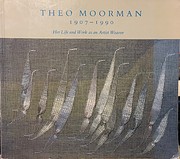 Theo Moorman 1907-1990 Her Life and Work as…