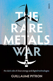 The Rare Metals War: The Dark Side of Clean…