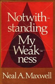 Notwithstanding My Weakness de Neal A…